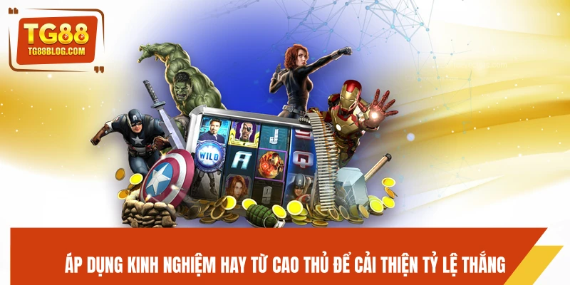 Đường Mạc Chược TG88 - Slot Kinh Điển, Dễ Trúng Thưởng 7 Áp dụng kinh nghiệm hay từ cao thủ để cải thiện tỷ lệ thắng