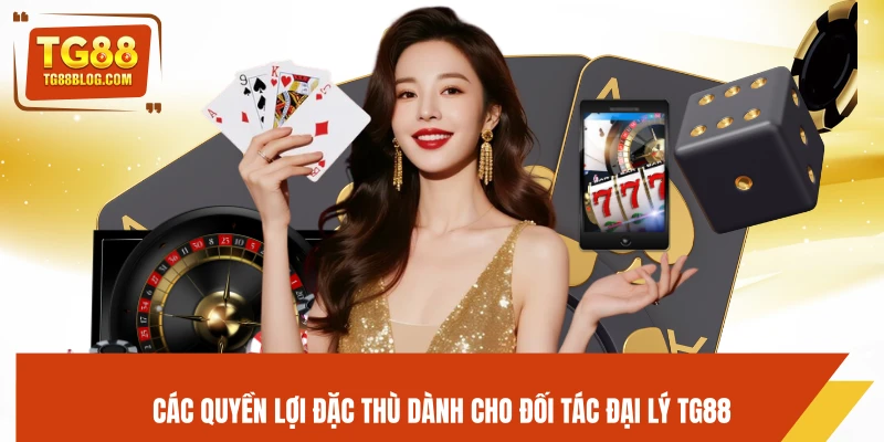 Chính Sách Đại Lý TG88 - Hợp Tác Kiếm Hoa Hồng Hấp Dẫn 4 Các quyền lợi đặc thù dành cho đối tác đại lý TG88