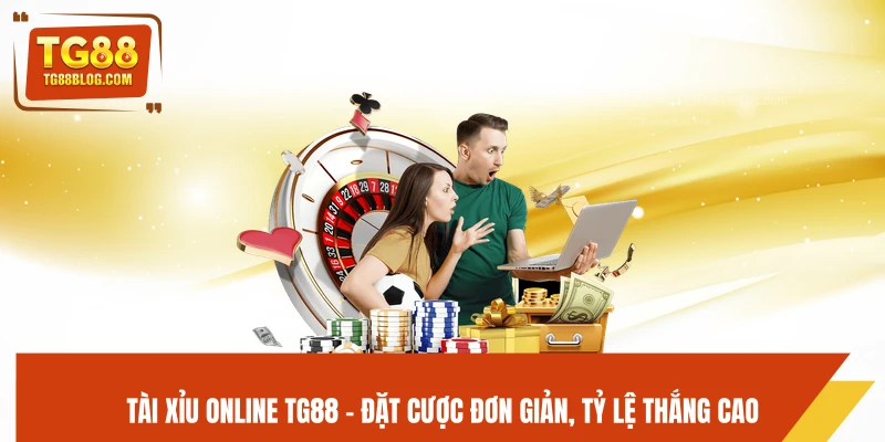 Tài Xỉu Online TG88 – Đặt Cược Đơn Giản, Tỷ Lệ Thắng Cao 10 Tài Xỉu Online TG88 – Đặt Cược Đơn Giản, Tỷ Lệ Thắng Cao