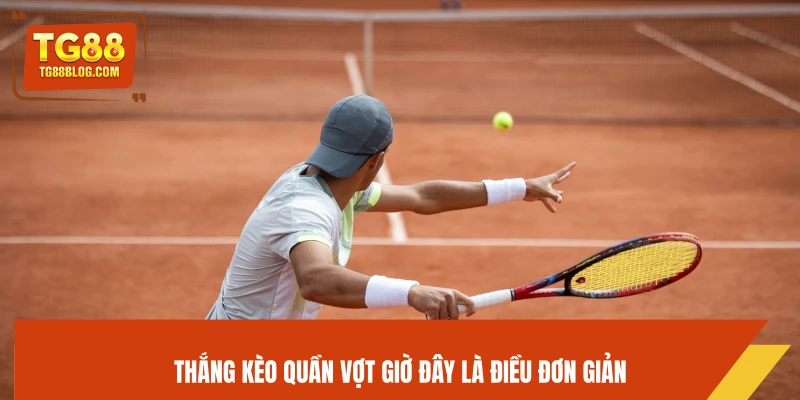 Tennis Online TG88 - Soi Kèo Chính Xác, Cược Dễ Thắng 7 Thắng kèo quần vợt giờ đây là điều đơn giản